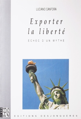 Exporter la liberté. Echec d'un mythe