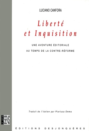 Liberté et Inquisition. Une aventure éditoriale au temps de la Contre-Réforme