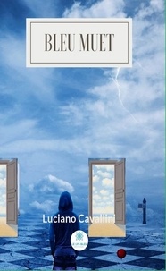 Télécharger des ebooks sur iphone kindle Bleu muet  - Roman policier par Luciano Cavallini 9791037700148 in French FB2 iBook PDF
