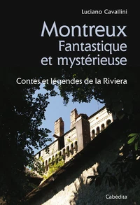 Montreux Fantastique et mystérieuse