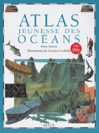 Luciano Corbella et Anita Ganeri - Atlas jeunesse des océans.