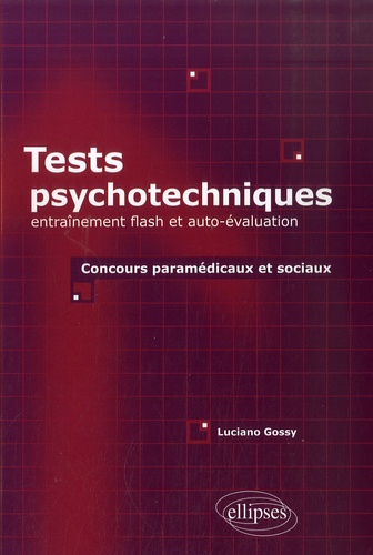 Tests psychotechniques. Entraînement flash et auto-évaluation Concours paramédicaux et sociaux