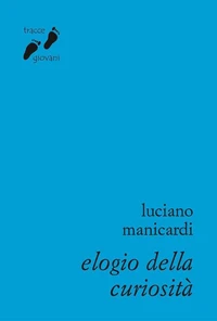 Elogio della curiosità
