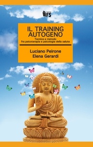 Luciano Peirone et Elena Gerardi - Il Training Autogeno.