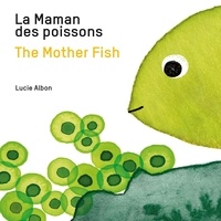 Lucie Albon - La Maman des Poissons The Mother Fish.