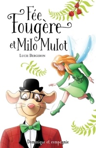Lucie Bergeron et Sabrina Gendron - Fée Fougère et Milo Mulot.