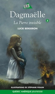 Lucie Bergeron - La pierre invisible.