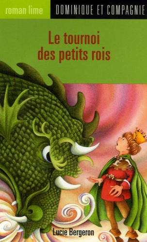 Lucie Bergeron - Le tournoi des petits rois.