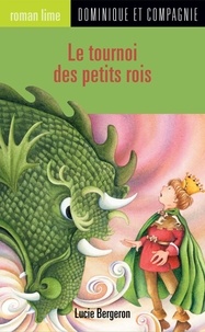 Lucie Bergeron - Le tournoi des petits rois.