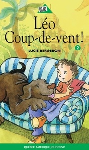 Lucie Bergeron - Leo coup-de-vent !.