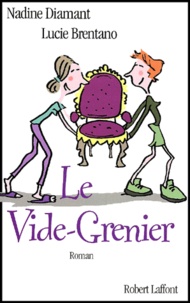 Lucie Brentano et Nadine Diamant - Le Vide-Grenier.