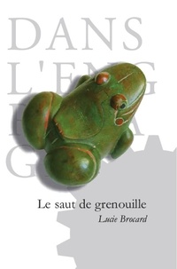 Lucie Brocard - Le Saut de grenouille.