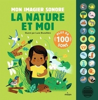 Lucie Brunellière - La nature et moi - Mon imagier sonore.