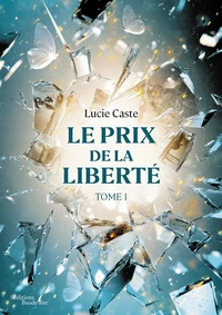 Le prix de la liberté Tome 1