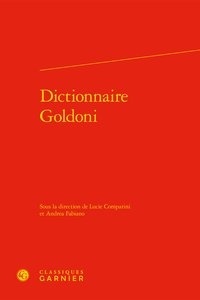 Lucie Comparini et Andrea Fabiano - Dictionnaire Goldoni.