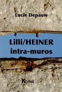 Lucie Depauw - Lilli/Heiner intra-muros.