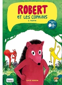 Lucie Deroin - Robert et les copains Tome 2 : Touffik.