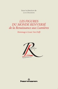 Lucie Desjardins - Les figures du monde renversé de la Renaissance aux Lumières.