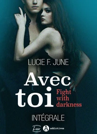 Avec toi - Fight with darkness (intégrale)