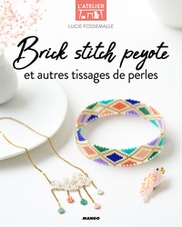 Lucie Fossemalle - Brick stitch, peyote et autres tissages de perles.