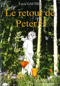 Lucie Gautier - Le retour de Peter H.