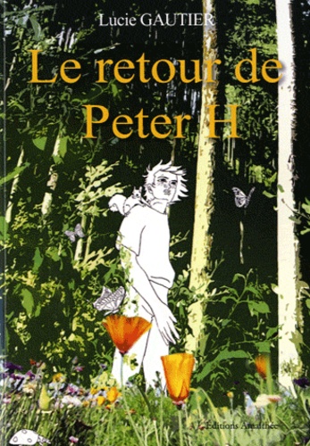 Lucie Gautier - Le retour de Peter H.