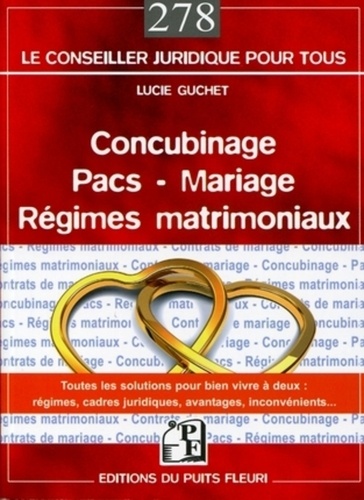 Lucie Guchet - Concubinage, Pacs, Mariage, Régimes matrimoniaux.