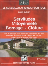 Lucie Guchet - Servitudes, mitoyenneté, bornage, clôture.