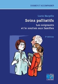 Lucie Hacpille - Soins palliatifs - Les soignants et le soutien aux familles.