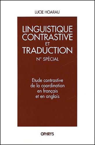 Lucie Hoarau - Etude Contrastive De La Coordination En Francais Et En Anglais.