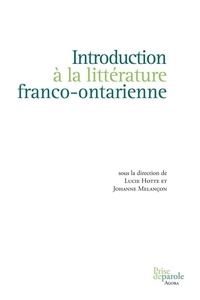 Lucie Hotte et Johanne Melançon - Introduction à la littérature franco-ontarienne.