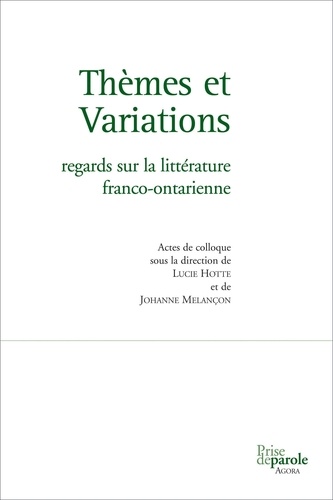 Thèmes et variations. Regards sur la littérature franco-ontarienne