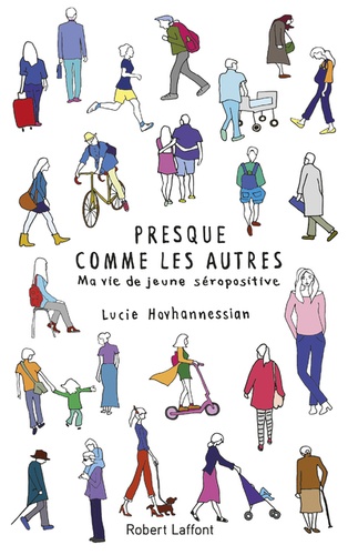 Presque comme les autres. Ma vie de jeune séropositive