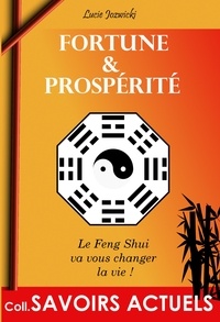 Téléchargement gratuit du livre de Kindle Fortune et Prospérité : Le Feng Shui va vous changer la vie ! par Lucie Jozwicki, Audrey Willemann FB2 9791023208993 in French