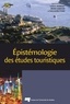 Lucie K Morisset et Bruno Sarrasin - Epistémologie des études touristiques.