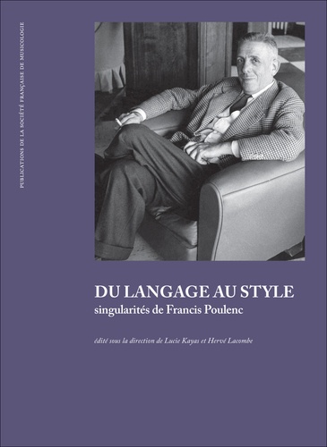 Lucie Kayas et Hervé Lacombe - Du langage au style - Singularités de Francis Poulenc.