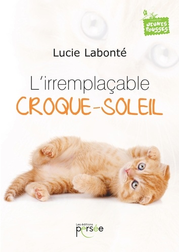 Lucie Labonté - L'irremplaçable Croque-Soleil.