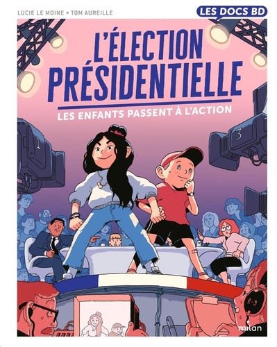 L'élection présidentielle. Les enfants passent à l'action !