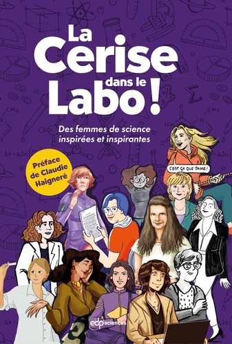 La Cerise dans le labo !. Des femmes de sciences inspirées et inspirantes