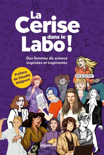 La Cerise dans le Labo !. Des femmes de sciences inspirées et inspirantes