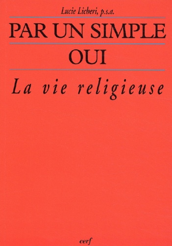Lucie Licheri - Par un simple oui - La vie religieuse.