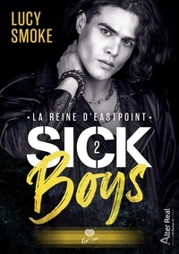 Lucie Mimi - Sick Boys 2 : La reine d'Eastpoint - Sick Boys - T02.
