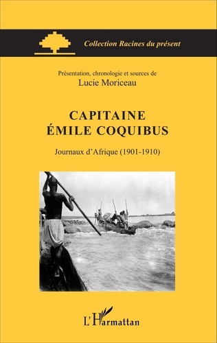 Capitaine Emile Coquibus. Journaux d'Afrique (1901-1910)