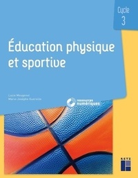 Lucie Mougenot et Marie-Josèphe Guerville - Education physique et sportive Cycle 3.