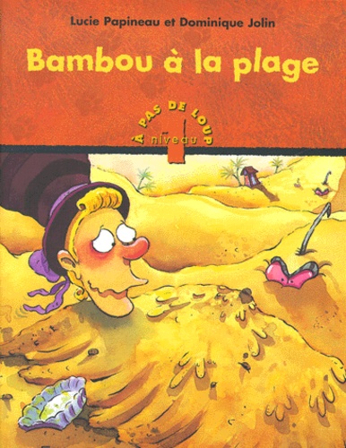 Lucie Papineau et Dominique Jolin - Bambou A La Plage. Niveau 1.