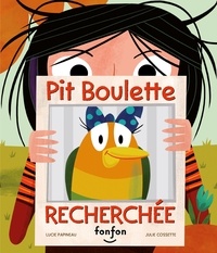 Lucie Papineau et Julie Cossette - Pit boulette recherchée - Collections Histoires de rire.