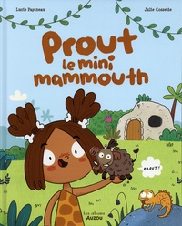 Lucie Papineau et Julie Cossette - Prout le mini-mammouth.