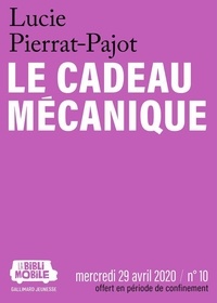 Lucie Pierrat-Pajot - La Biblimobile (N°10) - Le Cadeau mécanique.