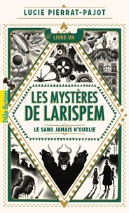 Bon téléchargement du livre Les mystères de Larispem Tome 1 iBook DJVU RTF par Lucie Pierrat-Pajot (French Edition)