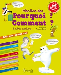 Lucie Pouget et Amandine Gardie - Mon livre des Pourquoi ? Comment ? et autres questions.